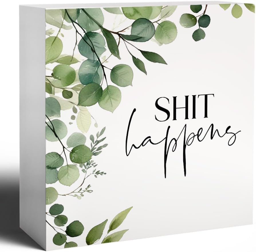 Shit Happens Funny Bathroom Wooden Box Sign, Eucalyptus Botanical Wood Signs for Restroom Bathroom Toilet Half Bath Shelf Counter Decor, 5x5 Inch