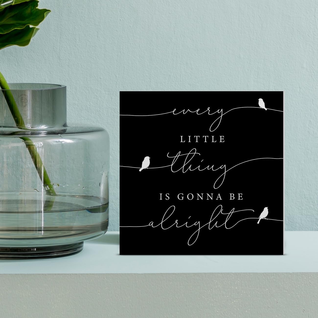 Every Little Thing is Gonna Be Alright Birds Wooden Box Sign Farmhouse Wood Box Sign Spring Art Blocks Desk Shelf Tabletop Home Decor 5 X 5 Inch (Black)