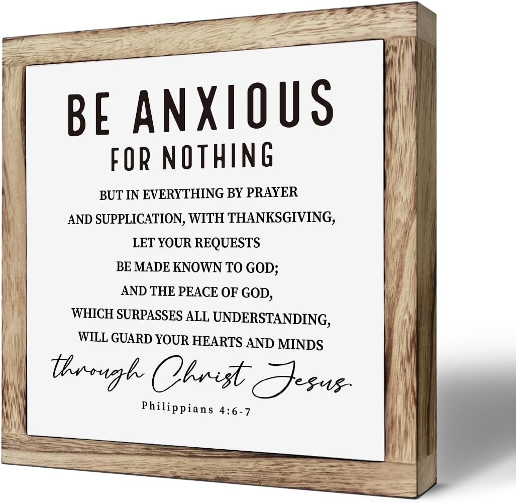 Scripture Sign - Be Anxious for Nothing, Wooden Plaque, Christian & Spiritual Decor, Desk & Calm Corner Art, Inspirational Gift, Philippians 4:6-7