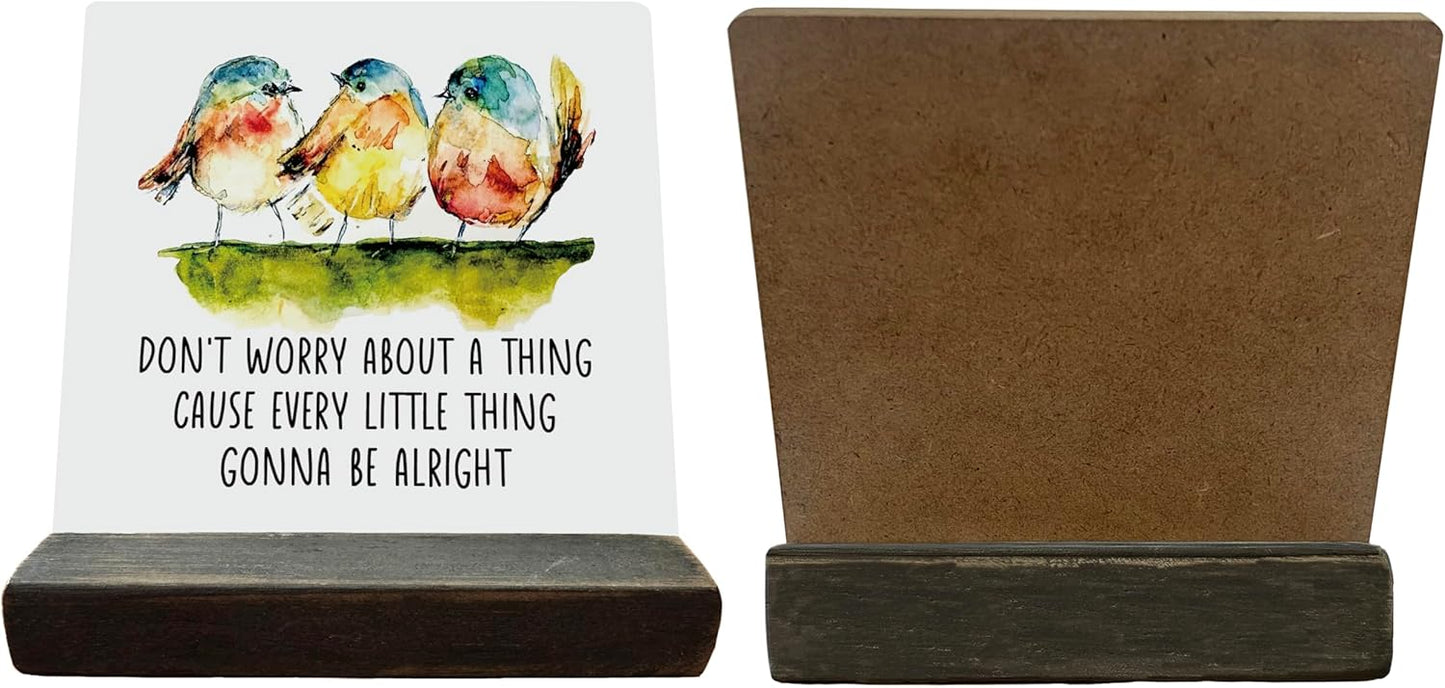 Primitive Wooden Sign, Don't Worry about A Thing Cause Every Little Thing Gonna Be Alright, Desk Plaque with Wooden Stand 4 x 4.3 inches, Three Little Birds Decor for Home Farmhouse A