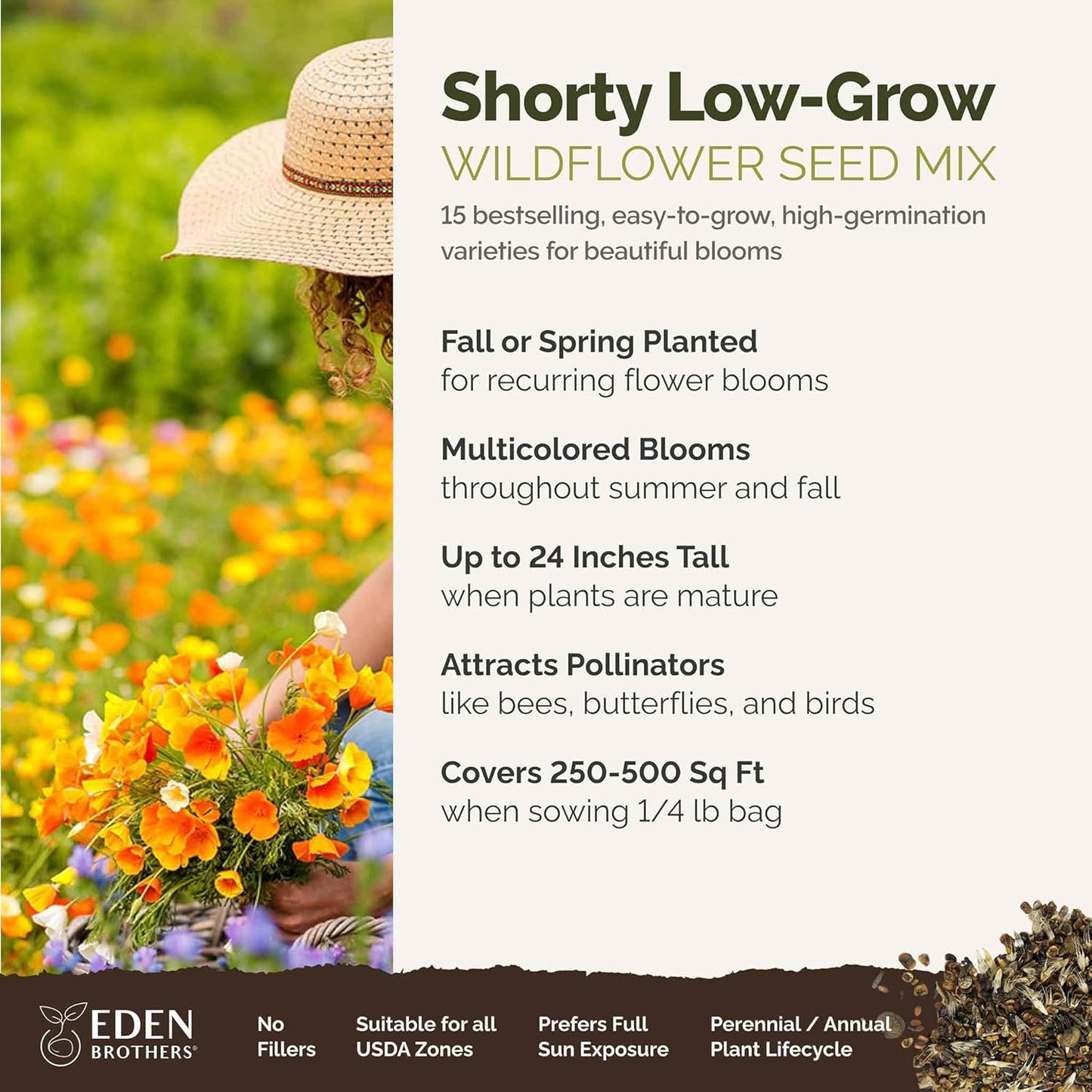 Eden Brothers Shorty Low Grow Wildflower Mixed Seeds for Planting, 1/4 lb, 120,000+ Seeds with Calendula, Cornflower | Attracts Pollinators, Plant in Spring or Fall, Zones 3, 4, 5, 6, 7, 8, 9, 10