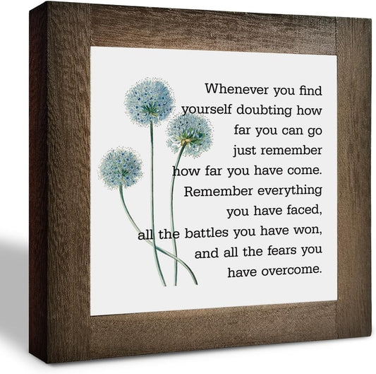 Inspirational Quote Wood Plaque Sign, Be Brave Sign, Whenever You Find Yourself... Box Wood Plaques Desk Décor, Motivational Box Wood Sign, Graduation Decor Gift, Inspirational Quotes Gift E