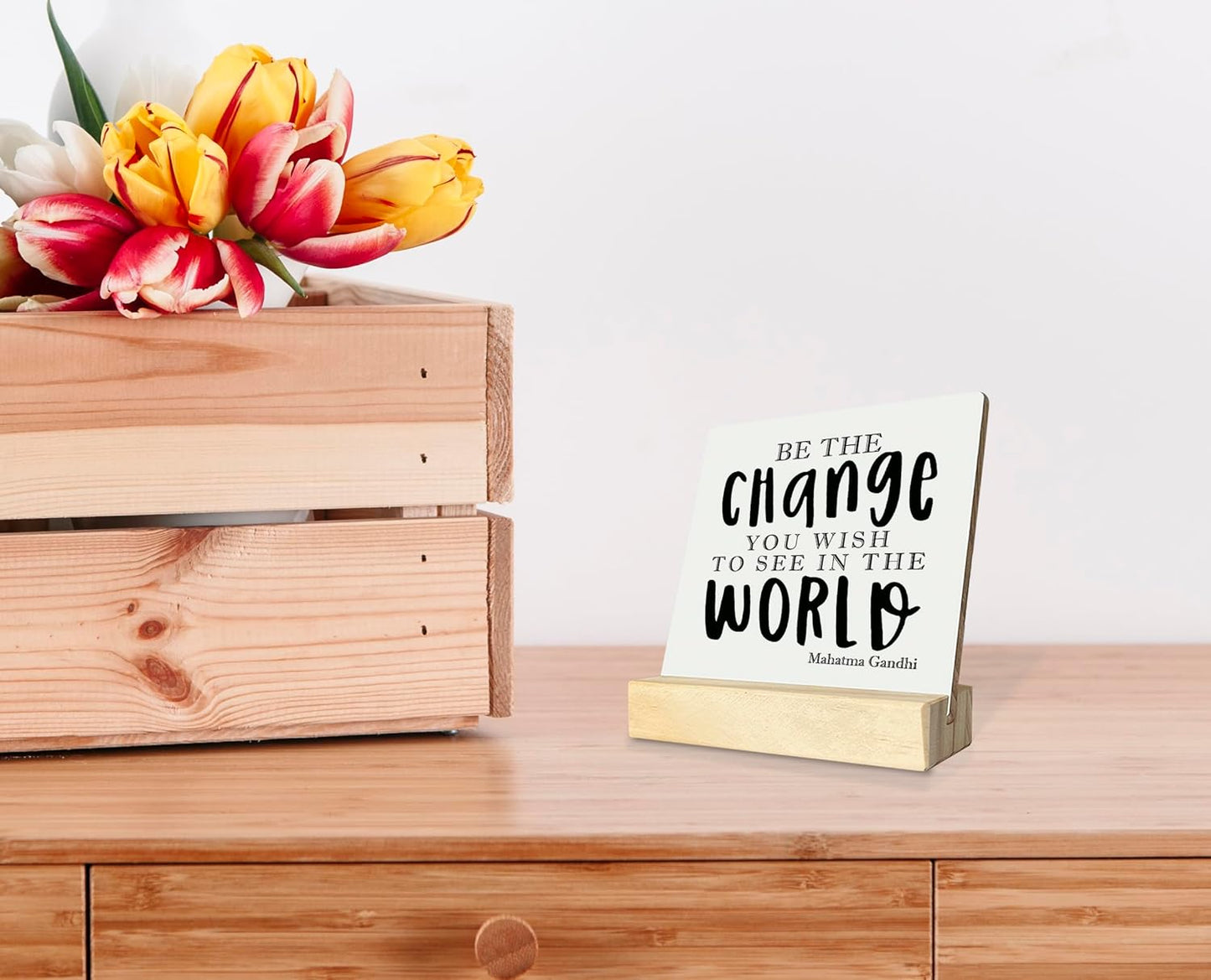 Primitive Wooden Sign, Be the Change You Wish to See in the World, Desk Plaque with Wooden Stand 4 x 4.3 inches, Mahatma Gandhi Saying, Decor for Kids Room, Home Decor, Graduation Gift B